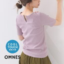 OMNES 【OMNES】接触冷感 後ろV開きリブカットソー トップス