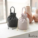 【7/11 1:59まで 5%OFFクーポン】Retica フェミニンシアー巾着バッグ 浴衣小物 和装小物 巾着袋 ピンク ブラック Retica レティカ 浴...