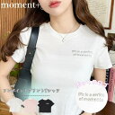 【10%OFFクーポン 9/9 23:59まで】moment+ ぷっくりロゴワンポイントプリント半袖Tシャツ トップス