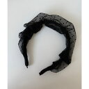 【マラソン期間中 5%OFFクーポン】by muni:r ドットチュールレースシャーリングカチューシャ ヘアアクセサリー
