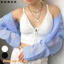 GORGE フロントZIPブラトップ トップス