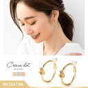 CREAM-DOT イヤリング フープイヤリング 18kコーティング レディース シリコンカバー クリップ式 ノット 結び目 大人 シンプル ゴールド シルバー ピンクゴールド アクセサリー