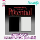 [あす楽[FANTASY BOYS 2ND MINI ALBUM 【Potential】2種選択