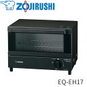 半 額 ＆ 最 大 千 円 オフ ★ 25(木)0時～ オーブントースター 象印 トースター EQ-EH17 2枚 安い 2枚焼き こんがり倶楽部 パン 家電調理器 おしゃれ ブラック ZOJIRUSHI おすすめ 小型 EQEH17 EQ EH17