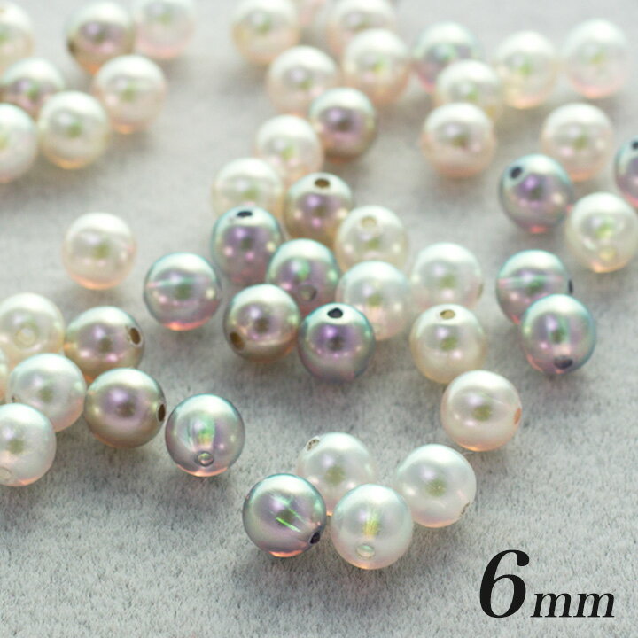 フェアリーパール 6mm | ビーズ パール 虹色 ハンドメイド アクセサリー 透明感 ゆめふわ