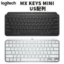 US配列 Logitech MX KEYS MINI ブラック パールグレー ワイヤレスキーボード 英語表記 テンキーレス ロジクール ロジテック 黒 920-010475 920-010473 並行