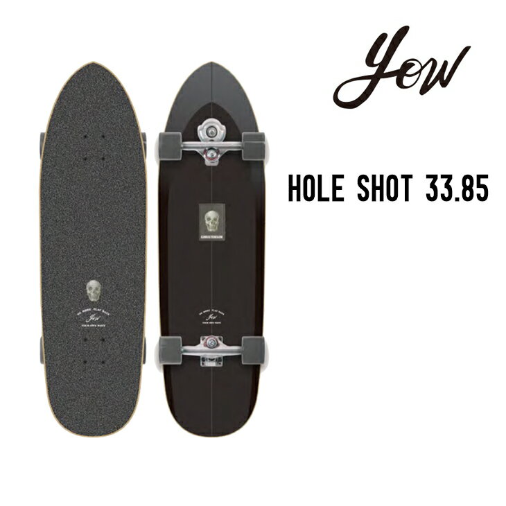 YOW SURF SKATE ヤウ サーフスケート HOLE SHOT 33.85 ホールショット ニューモデル