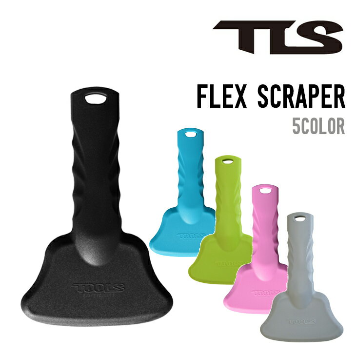 TOOLS ツールス FLEX SCRAPER フレックススクレイパー サーフィン