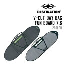 DESTINATION fBXeBl[V V-CUT DAY BAG FUN BOARD 7'6 fCobO t@{[h T[t{[h P[X