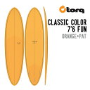 TORQ SURFBOARDS トルク サーフボード CLASSIC COLOR 7'6 FUN クラシック カラー フィッシュ サーフィン