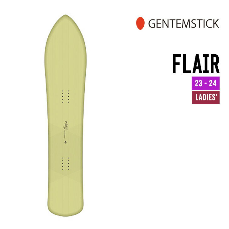 GENTEMSTICK ゲンテンスティック 23-24 FLAIR フレアー [早期予約] [特典多数] 2023-2024 スノボ スノーサーフ