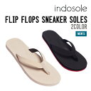 INDOSOLE インドソール FLIP FLOPS SNEAKER SOLES フリップ・フロップ・スニーカー・ソール サンダル ビーチサンダル