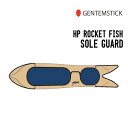 GENTEM STICK QeXeBbN HP ROCKET FISH SOLE GUARD \[K[h \[Jo[