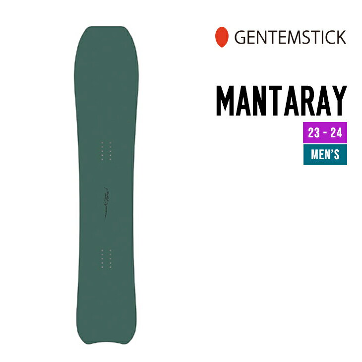 GENTEMSTICK ゲンテンスティック 23-24 MANTARAY マンタレイ [特典多数] 2023-2024 スノボ スノーサーフ