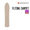 GENTEMSTICK ゲンテンスティック 23-24 FLYING CARPET フライングカーペット [早期予約] [特典多数] 2023-2024 スノボ スノーサーフ