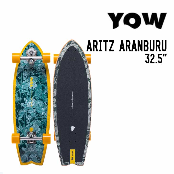 YOW SURF SKATE ヤウ サーフスケート ARITZ ARANBURU 32.5 アリツアランブル 32.5 正規品 SK8 スケートボード スケボー サーフスケート