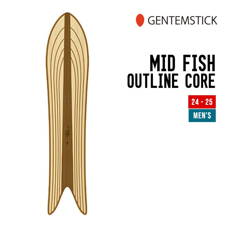 GENTEMSTICK ゲンテンスティック 24-25 MID FISH OUTLINE CORE ミッドフィッシュ アウトラインコア 早期予約 特典多数 2024-2025 スノーボード スノーサーフ