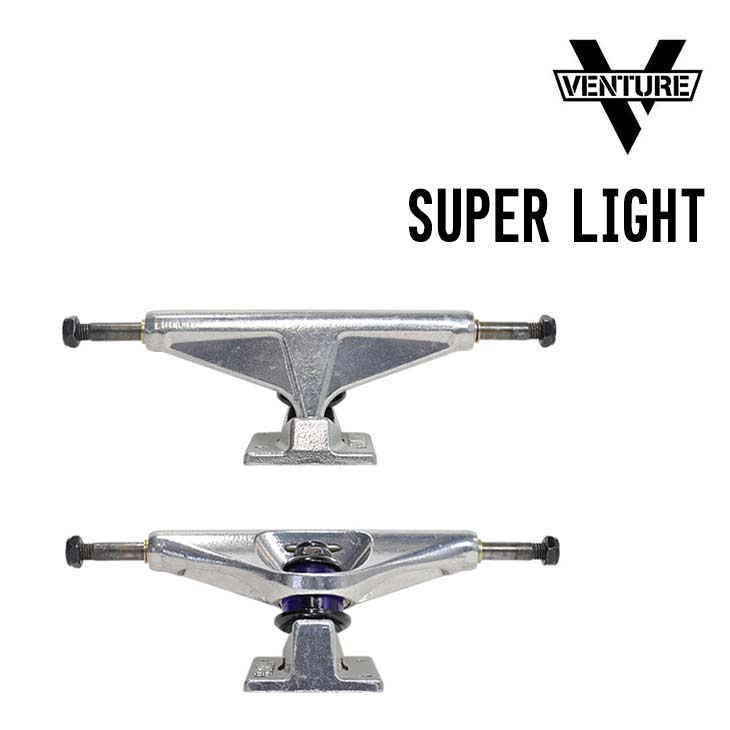 VENTURE ベンチャー SUPER LIGHT スーパー ライト 正規品 スケートボード スケボー SK8 トラック