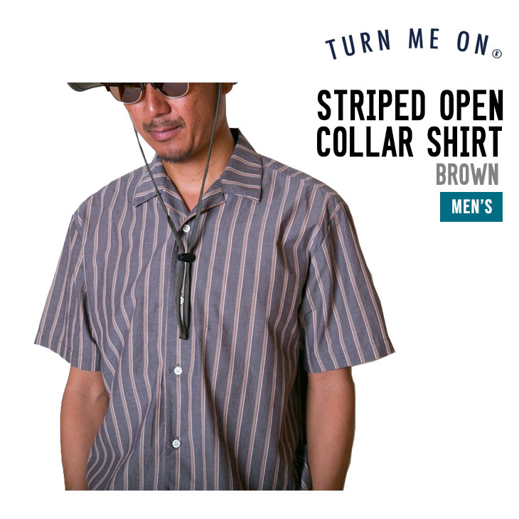 Rakuten - TURN ME ON ターンミーオン STRIPED OPEN COLLAR SHIRT ストライプド オープン カラー シャツ 正規品 半袖 アウトドア タウンユース メンズ