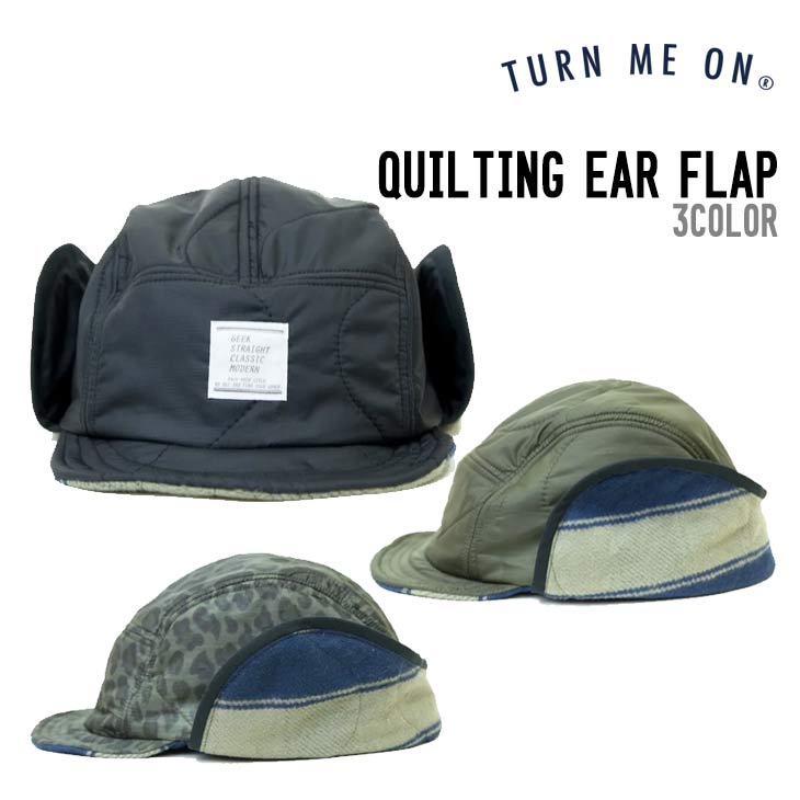 TURN ME ON ターンミーオン QUILTING EAR FLAP キルティング イヤー フラップ 正規品 耳当て付き 帽子 カジュアル ユニセックス