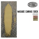 DEFORMASI デフォルマシ WASABI CANVAS SOCK ワサビ キャンバス ソック 正規品 サーフィン サーフボード ロングボード ボードケース
