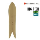 GENTEMSTICK ゲンテンスティック 25-26 BIG FISH ビッグ フィッシュ 早期予約 2025-2026 スノーボード スノーサーフ メンズ