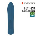 GENTEMSTICK ゲンテンスティック 25-26 FLY FISK フライ フィスク 早期予約 2025-2026 スノーボード スノーサーフ メンズ