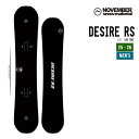 NOVEMBER ノベンバー 25-26 DESIRE RS デザイア アールエス 2025-2026 早期予約 スノーボード ユニセックス グラトリ