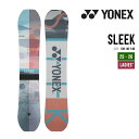 YONEX ヨネックス 25-26 SLEEK スリーク スノーボード 2025-2026 早期予約 特典多数 レディース