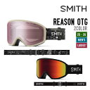 SMITH スミス 25-26 REASON OTG リーズン オーティージー スノーボード ユニセックス 2025-2026 早期予約 ゴーグル