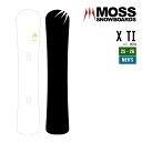MOSS モス 25-26 X TI エックス ティーアイ 早期予約 2025-2026 スノーボード フリーラン メンズ