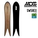 MOSS SNOWSTICK モス スノースティック 25-26 SW 58 EX エスダブリュー イーエックス 早期予約 2025-2026 スノーボード ス...