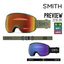 SMITH スミス 25-26 PREVIEW プレビュー スノーボード ユニセックス 2025-2026 早期予約 ゴーグル