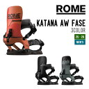 ROME ローム 25-26 KATANA AW FASE カタナ エーダブリュー フェイズ スノーボード ビンディング FASEシステム セミステップイン 新...