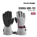 DAKINE ダカイン 22-23 WOMAN'S SEQUOIA GORE-TEX ウィメンズ セコイア ゴアテックス スノーボード グローブ 正規品 レディース ゴアテックス