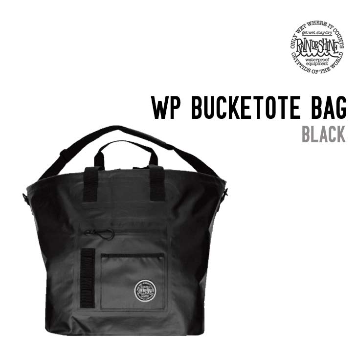 RAIN OR SHINE レインオアシャイン WP BUCKETOTE BAG バケットートバッグ スノボー サーフィン バッグ 正規品 旅行