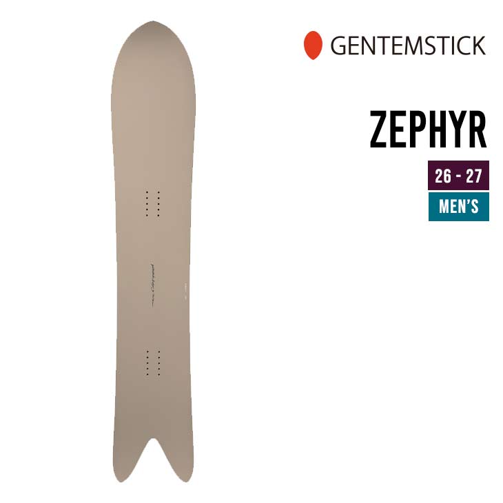 GENTEMSTICK ゲンテンスティック 26-27 ZEPHYR ゼファー 2026-2027 スノーボード メンズ