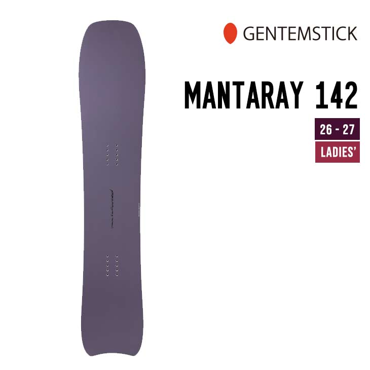 GENTEMSTICK ゲンテンスティック 26-27 MANTARAY 142 マンタレイ 2026-2027 スノーボード ウィメンズ