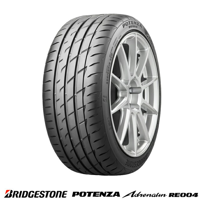   ブリヂストン POTENZA ポテンザ Adrenalin RE004 アドレナリン・アールイー・ゼロ・ゼロ・フォー 205/55R16 91W サマータイヤ