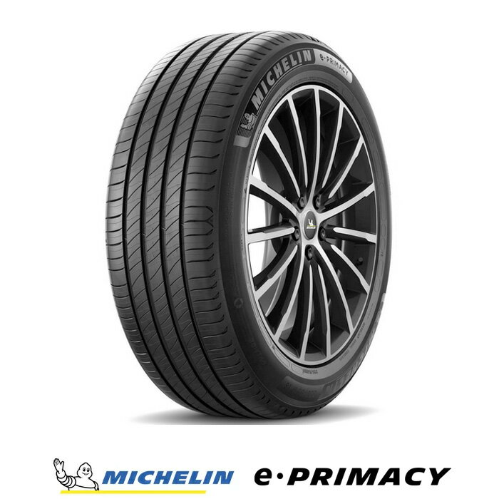 【 取付対象 】 【 2024年製 国内正規品 】ミシュラン e PRIMACY イー プライマシー 225/50R18 99W XL サマータイヤ