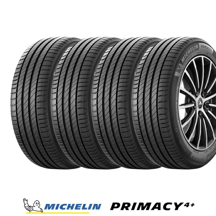 【 取付対象 】 【 2024年製 国内正規品 】 ミシュラン PRIMACY 4 + プライマシー フォー プラス 245/45R18 100W XL サマータイヤ 4本セット