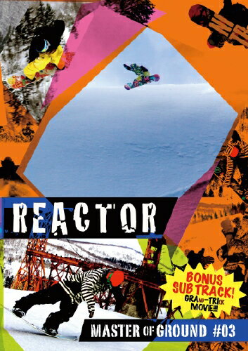 REACTOR / Master of Ground #3　グラトリ　DVD【TRUST 6 MEDIA 2010】