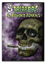 S TRIPPERS POWDER JUNKIES (ストリッパーズ アンド パウダージャンキーズ） DVD：【POTENTIAL FILM】