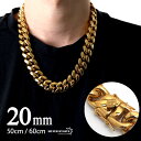 幅20mm ステンレス 喜平チェーンネックレス 18k GP gold ゴールド マイアミキューバンリンク 極太 太いチェーン HIPHOP系 B系 ストリート ラップ ダンス メンズ 父の日
