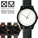 日本正規販売店 squarestreet スクエアストリート MINUTEMAN SQ03 腕時計 TWO HAND Bシリーズ レザーベルト メンズ …