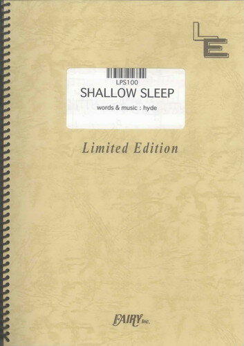 ピアノソロ SHALLOW SLEEP/hyde（LPS100）【オンデマンド楽譜】