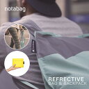 ノットアバッグ エコバッグ メンズ Notabag（ノットアバッグ)BAG&BACKPACK REFLECTIVE（バッグ＆バックパック リフレクティブ)（リュック トートバッグ エコバッグ 買い物バッグ 折りたたみ 撥水 自転車 カラフル リフレクター 反射材 ギフト)