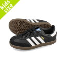 15̂ő adidas SAMBA OG KIDS AfB_X To OG LbY xr[ qǂ Xj[J[ [Jbg CORE BLACK/FTWR WHITE/GUM ubN IE3680