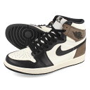 15時迄のご注文で即日発送可 NIKE AIR JORDAN 1 RETRO HIGH OG 【DARK MOCHA】 ナイキ エア ジョーダン 1 レトロ ハイ OG SAIL/DARK MOCHA/BLACK/BLACK 555088-105