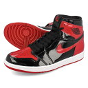 15時迄のご注文で即日発送可 NIKE AIR JORDAN 1 RETRO HIGH OG 【BRED PATENT】 ナイキ エア ジョーダン 1 レトロ ハイ OG BLACK/WHITE/VARSITY RED 555088-063